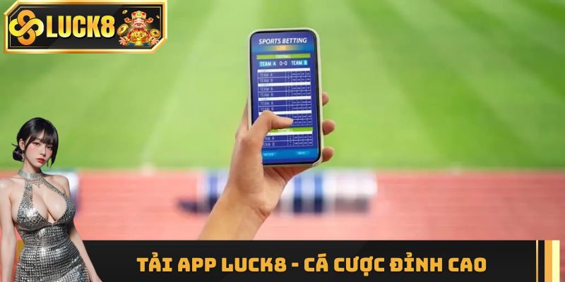 Tải app luck8