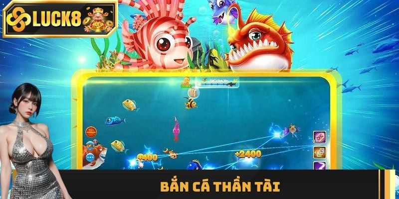 Bắn Cá Thần Tài